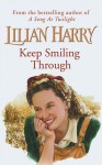 Keep Smiling Through - Lilian Harry