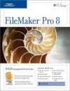 FileMaker Pro 8: Basic + Certblaster, Student Manual - Axzo Press