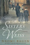 The Sisters Weiss - Naomi Ragen