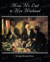 How He Lied to Her Husband - George Bernard Shaw