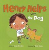 Henry Helps with the Dog - Beth Bracken, Ailie Busby