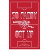 So Paddy Got Up: An Arsenal Anthology - Andrew Mangan, Tim Stillman