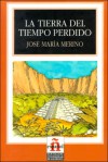 La Tierra Del Tiempo Perdido/land of Lost Time (Leer En Espanol, Level 4) - José María Merino