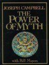 The Power of Myth - Joseph Campbell, Bill Moyers, Betty S. Flowers