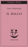 Il ballo (Piccola biblioteca Adelphi) (Italian Edition) - Irène Némirovsky, M. Belardetti