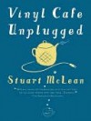 Vinyl Cafe Unplugged - Stuart McLean