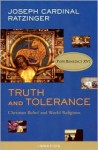 Truth and Tolerance: Christian Belief and World Religions - Pope Benedict XVI