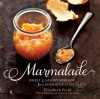 Marmalade: Sweet and Savory Spreads for a Sophisticated Taste - Elizabeth Field