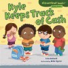 Kyle Keeps Track of Cash - Lisa Bullard, Mike Byrne