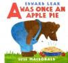 A Was Once an Apple Pie - Edward Lear, Suse MacDonald