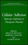 Cellular Adhesion: Molecular Definition to Therapeutic Potential - Brian W. Metcalf, B.J. Dalton