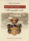 Wiśniowieccy Monografia rodu - Ilona Czamańska