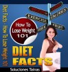 Diet Facts (How To Lose Weight 101) - Soluciones Tainas