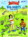 What to Do When Bad Habits Take Hold: A Kid's Guide to Overcoming Nail Biting and More (What to Do Guides for Kids) - Dawn Huebner