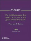 "Die Entfuhrung aus dem Serail", Act 2, No. 9 "Ich gehe, doch rate ich dir" - Wolfgang Amadeus Mozart