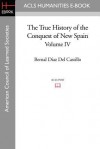 The True History of the Conquest of New Spain, Volume 4 - Bernal Díaz del Castillo