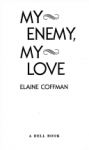 My Enemy, My Love - Elaine Coffman