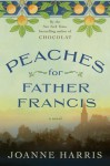 Peaches for Father Francis - Joanne Harris