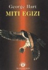 Miti egizi - George Hart, Claudio Lamparelli