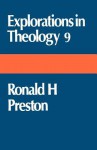 Explorations in Theology: Ronald H Preston - Ronald H. Preston