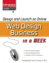 Design and Launch an Online Web Design Business in a Week - Jason R. Rich, Cheryl Kimball