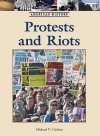 Protests and Riots - Michael V. Uschan