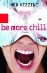 Be More Chill - Ned Vizzini
