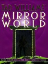 Mirror World - Tad Williams, Michelle Sagara West, John Helfer, Mark Kreighbaum