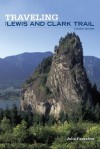 Traveling the Lewis and Clark Trail, 4th (Falcon Guide) - Julie Fanselow