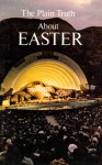 The Plain Truth About Easter - Herbert W. Armstrong