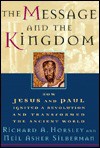 The Message and the Kingdom - Richard A. Horsley, Neil Asher Silberman