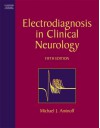 Electrodiagnosis in Clinical Neurology - Michael J. Aminoff