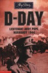 D-Day: Lieutenant Andy Pope, Normandy, 1944 - Bryan Perrett