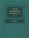 Ouevres Completes, Volumes 1-3 - Molière