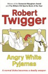 Angry White Pyjamas: An Oxford Poet Trains with the Tokyo Riot Police - Robert Twigger