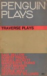 Penguin Plays Traverse Plays - Marguerite Duras, Samuel Beckett, Saul Bellow, Heathcote Williams, Yukio Mishima, Robert Pinget, Cecil Taylor, George Mully