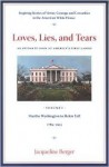 Loves, Lies, and Tears An Intimate Look At America's First Ladies - Jacqueline Berger