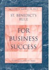 St. Benedict's Rule for Business Success - Quentin R. Skrabec Jr., Benedict Regula, Q. Skraber