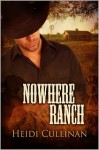Nowhere Ranch - Heidi Cullinan