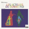 Les acteurs de bonne foi - Pierre Marivaux