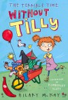 The Terrible Time Without Tilly - Hilary McKay