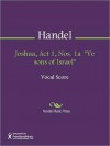 Joshua, Act 1, Nos. 1a "Ye sons of Israel" - Georg Friedrich Händel