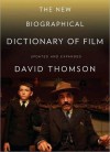 The New Biographical Dictionary of Film: Completely Updated and Expanded - David Thomson