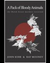 A Pack of Bloody Animals: The Walsh Street Murders Revisited - John Kerr, Ray Mooney