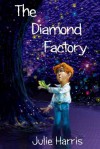 The Diamond Factory - Julie Harris