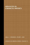 Advances in Chemical Physics - Ilya Prigogine, Jenny Rice, Ilya Prigogine
