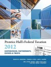 Prentice Hall's Federal Taxation 2012 Corporations, Partnerships, Estates & Trusts (25th Edition) - Kenneth E. Anderson, Thomas R. Pope, John L. Kramer