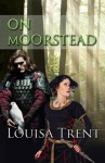 On Moorstead - Louisa Trent