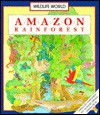 Amazon Rainforest - Moira Butterfield, Paul Johnson