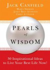Pearls of Wisdom: 30 Inspirational Ideas to live your best life now - Jack Canfield, Jacob Nordby